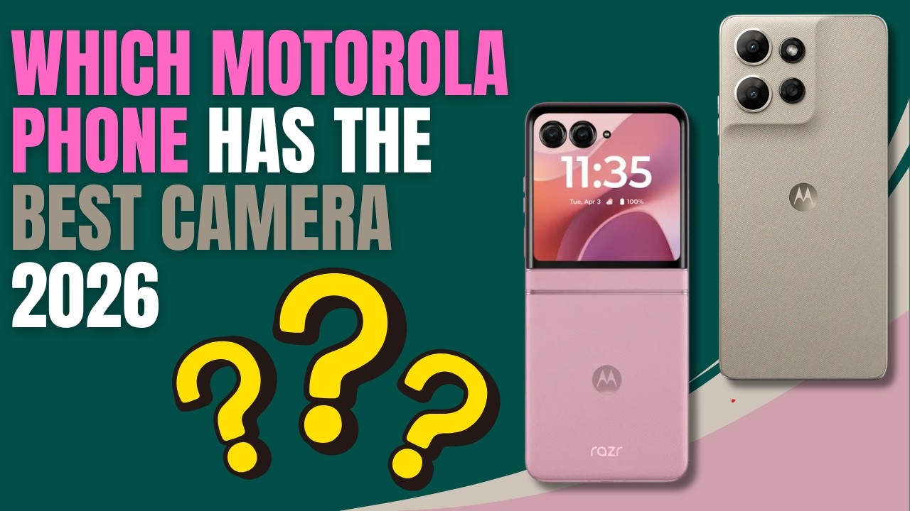 Which Motorola Phone has the Best Camera?