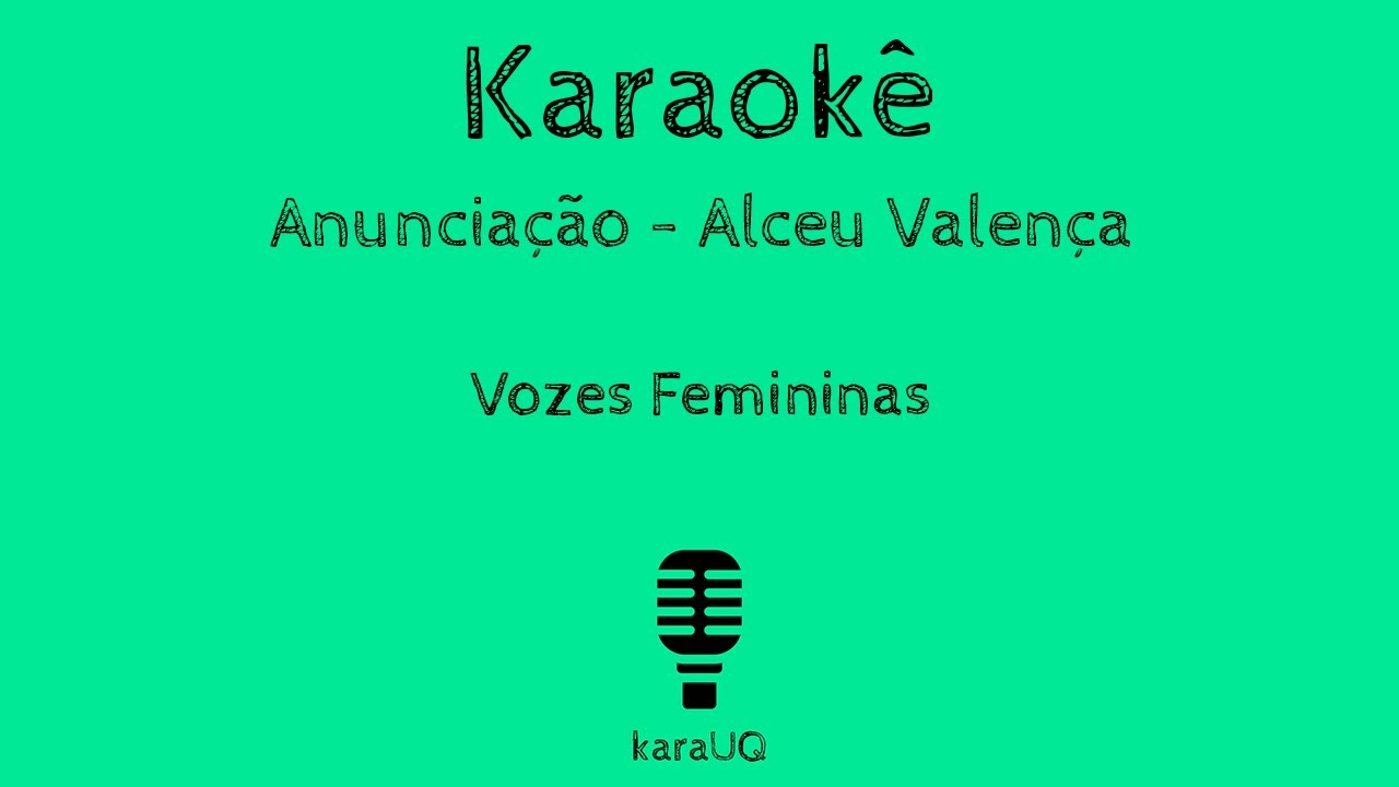 Karaokê Anunciação – Alceu Valença (Playback na tonalidade Feminina)