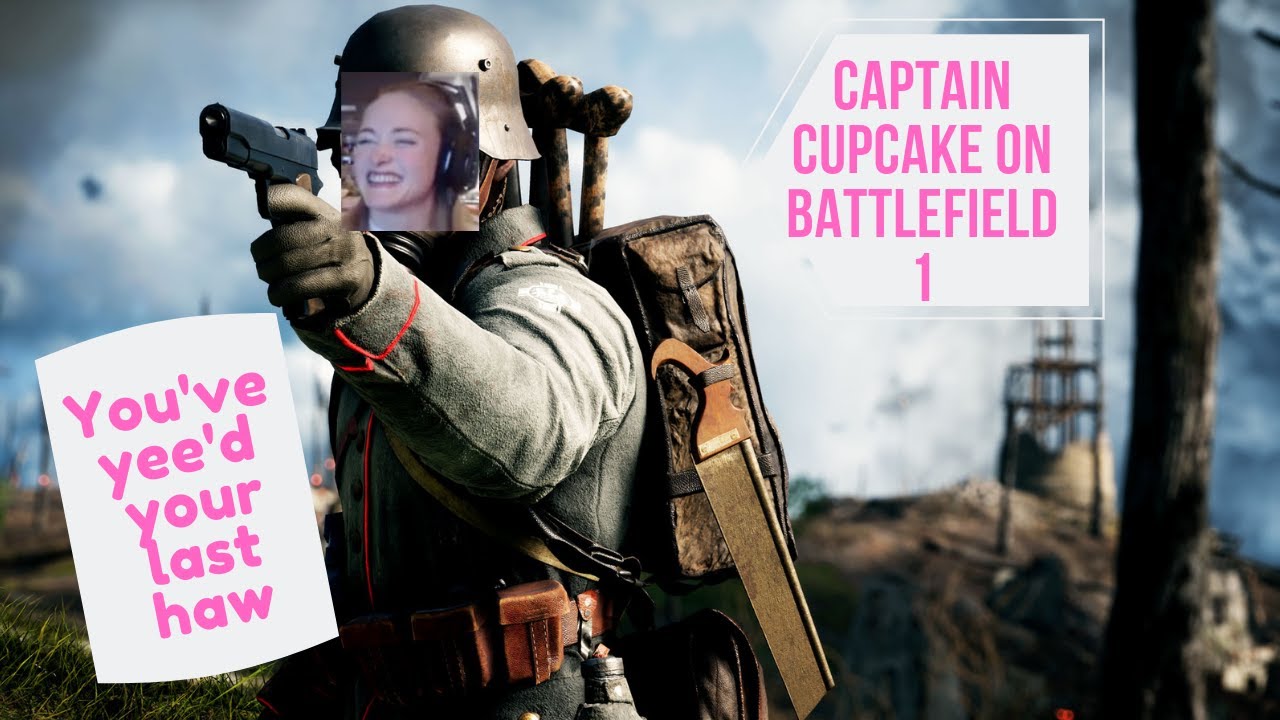 Captain Cupcake Reporting For Duty! | FACE REVEAL! | BATTLEFIELD 1 | VERY GIFTIGE STREAM