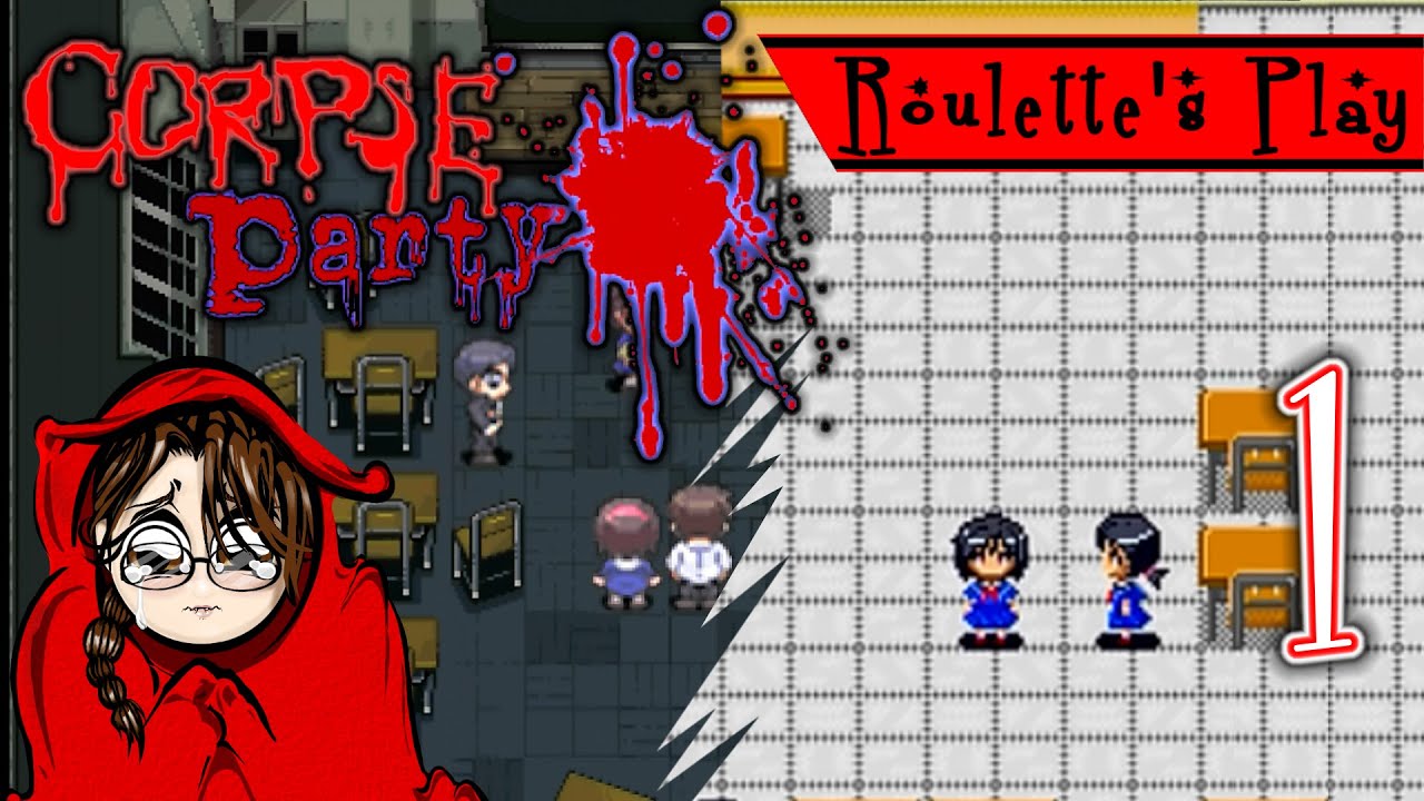 Choose One! - Roulette's Play Corpse Party Part 1 - Let's Play JRPG Horror