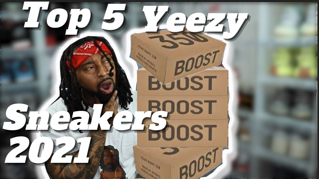 Top 5 BEST Yeezy Sneakers 2021 !