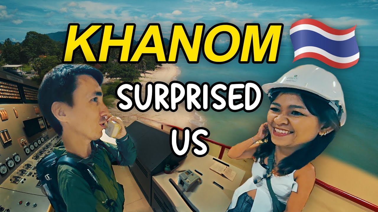 We went to Khanom... and didn't expect THIS