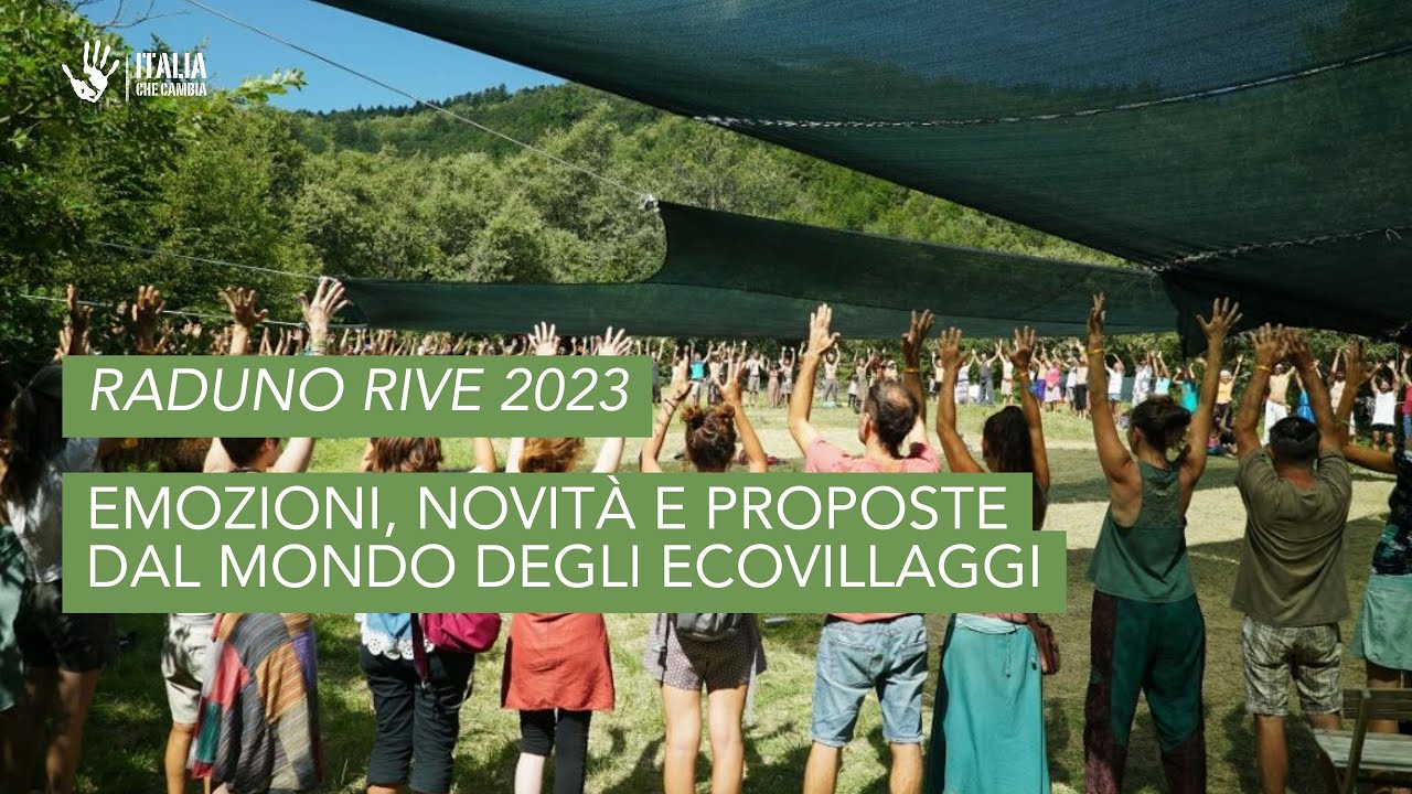Raduno RIVE 2023: emozioni, novità e proposte dal mondo degli ecovillaggi