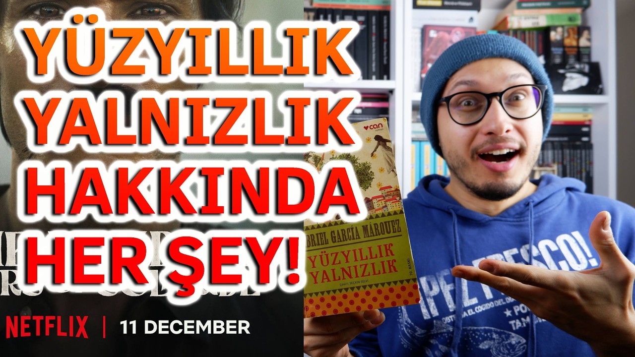 YÜZYILLIK YALNIZLIK | Kitap ve Dizi Hakkında Merak Ettiğiniz Her Şey!