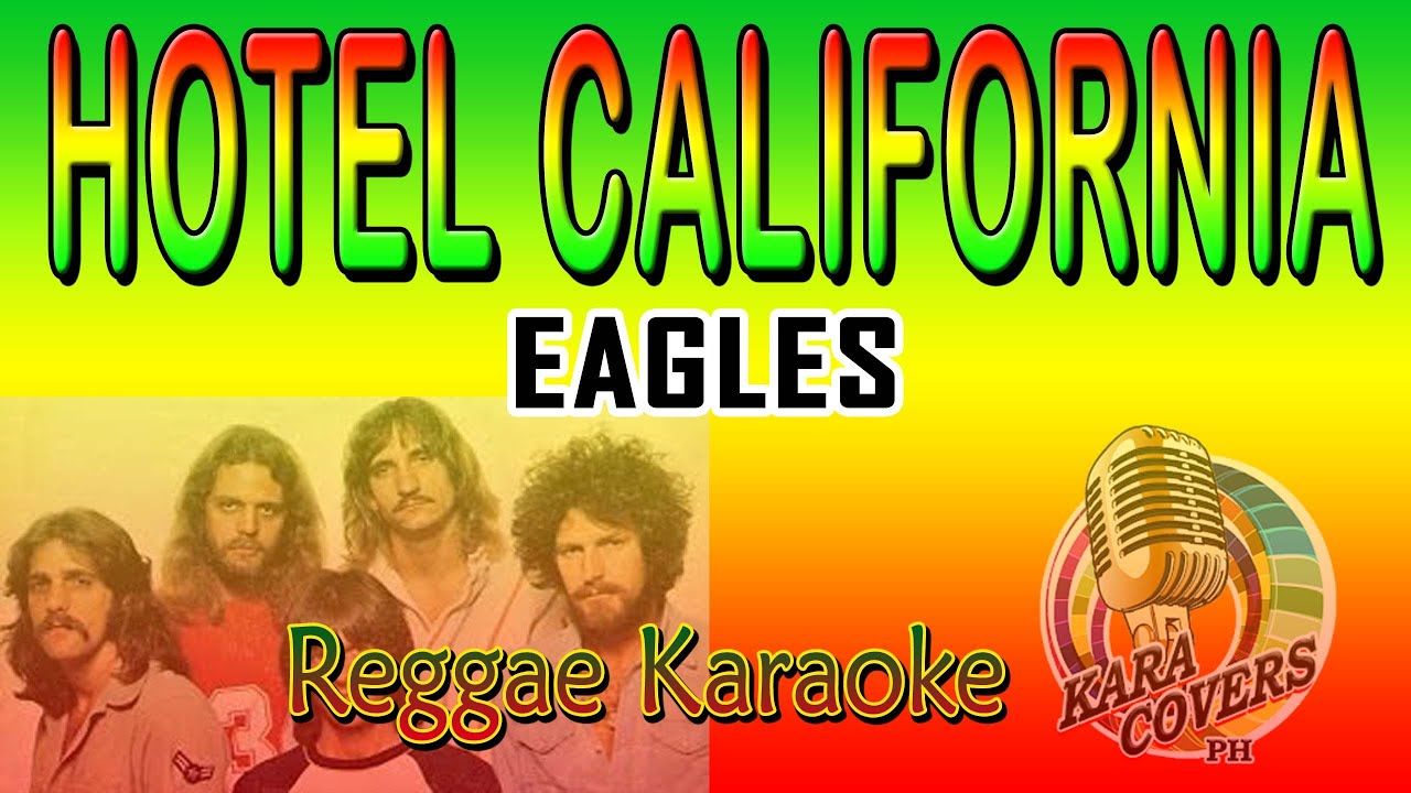 KARAOKE HOTEL CALIFORNIA EAGLES REGGAE