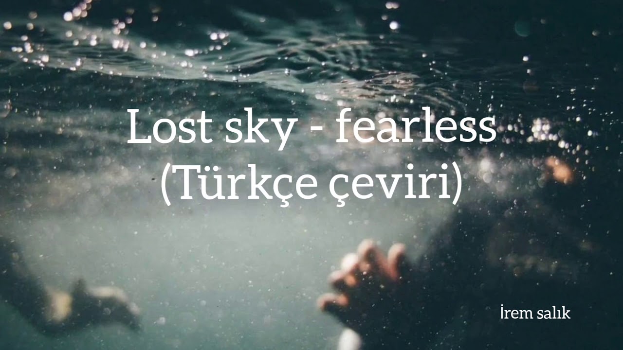 Lost sky - fearless (Türkçe çeviri)