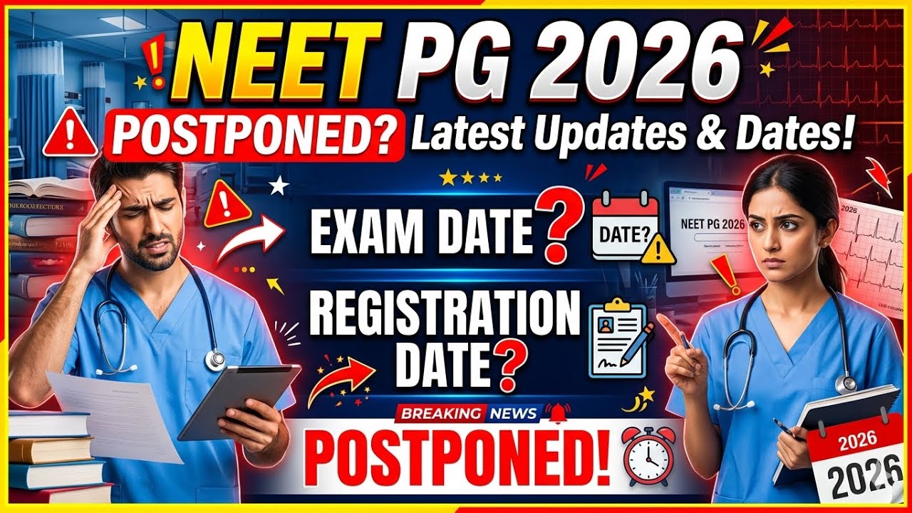 🔥NEET PG 2026 EXAM DATE EXPECTED | REGISTRATION DATE | POSTPONED | STRATEGY | LATEST NEWS