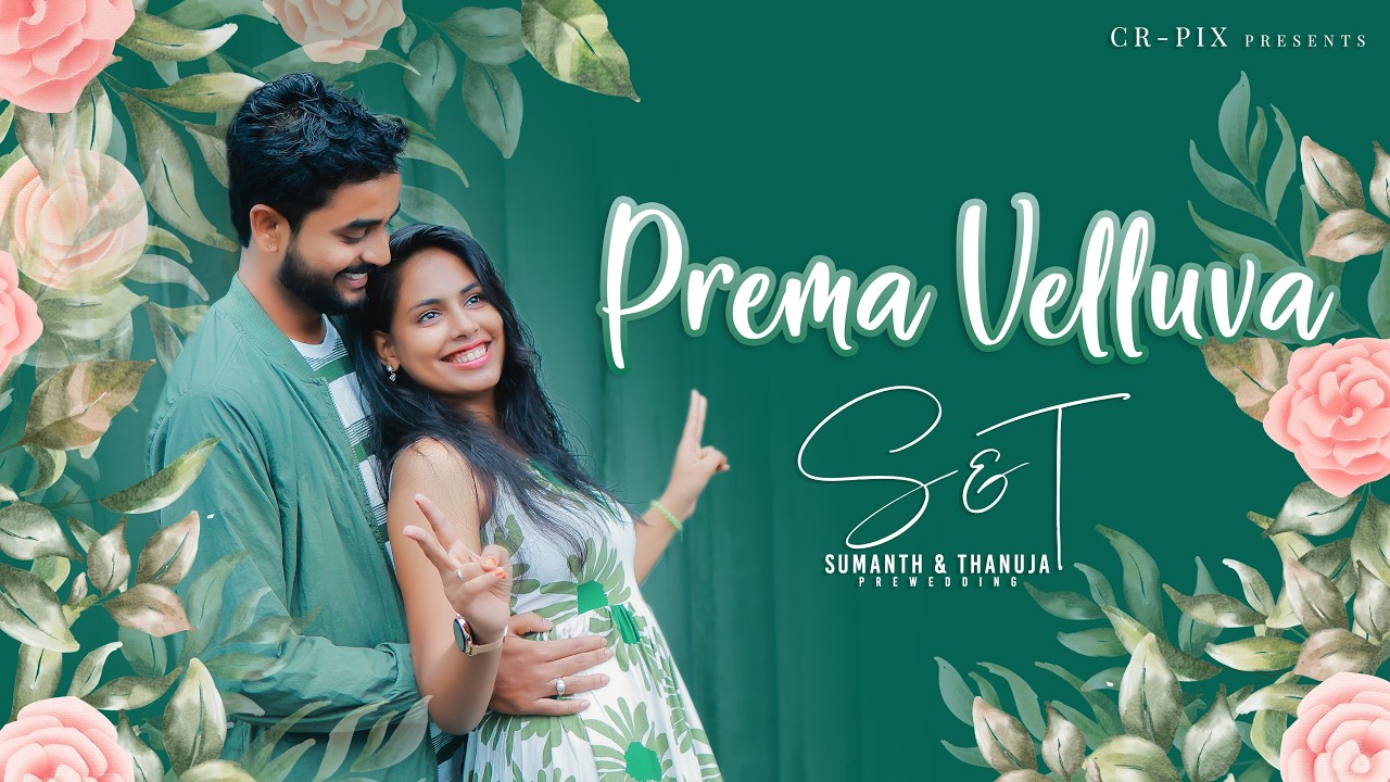 Thanuja & Sumanth's l Beautiful Prewedding Shoot I Pondicherry I Prema Velluva - Song | HIT 3 Movie