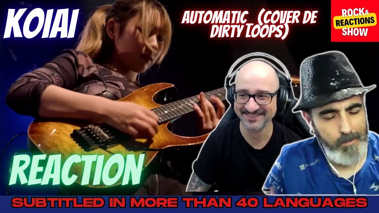 KOIAI Reaction - Automatic (Cover de Dirty Loops) | React | Reacción |  反応 | Rock and Reactions