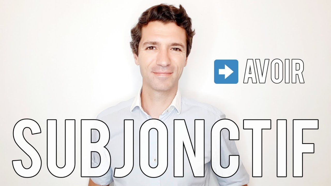 Subjonctif présent en français | Le verbe AVOIR 🔊🗣🇨🇵