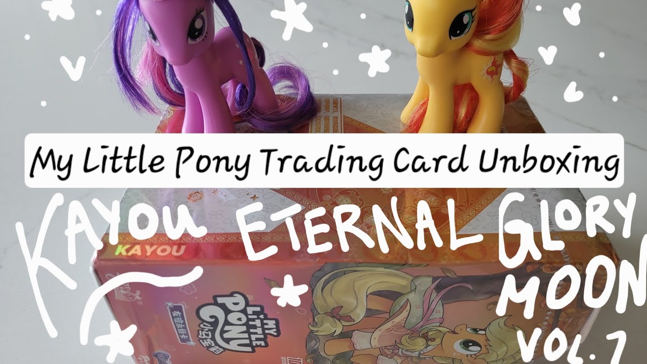 My Little Pony Kayou Trading Cards Unboxing: Eternal Glory Moon / Huiyue Vol. 7