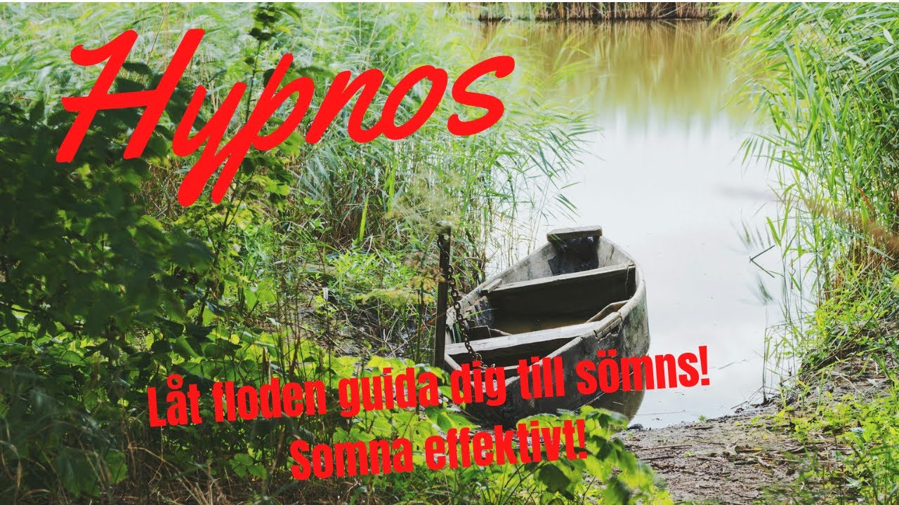 Somna snabbt, på en avslappnande flodfärd - Hypnos - guidad meditation - Delta vågor