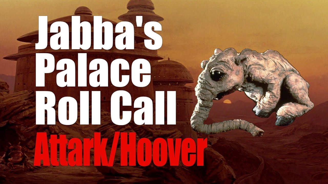 Jabba's Palace Roll Call #13: Attark (Hoover)
