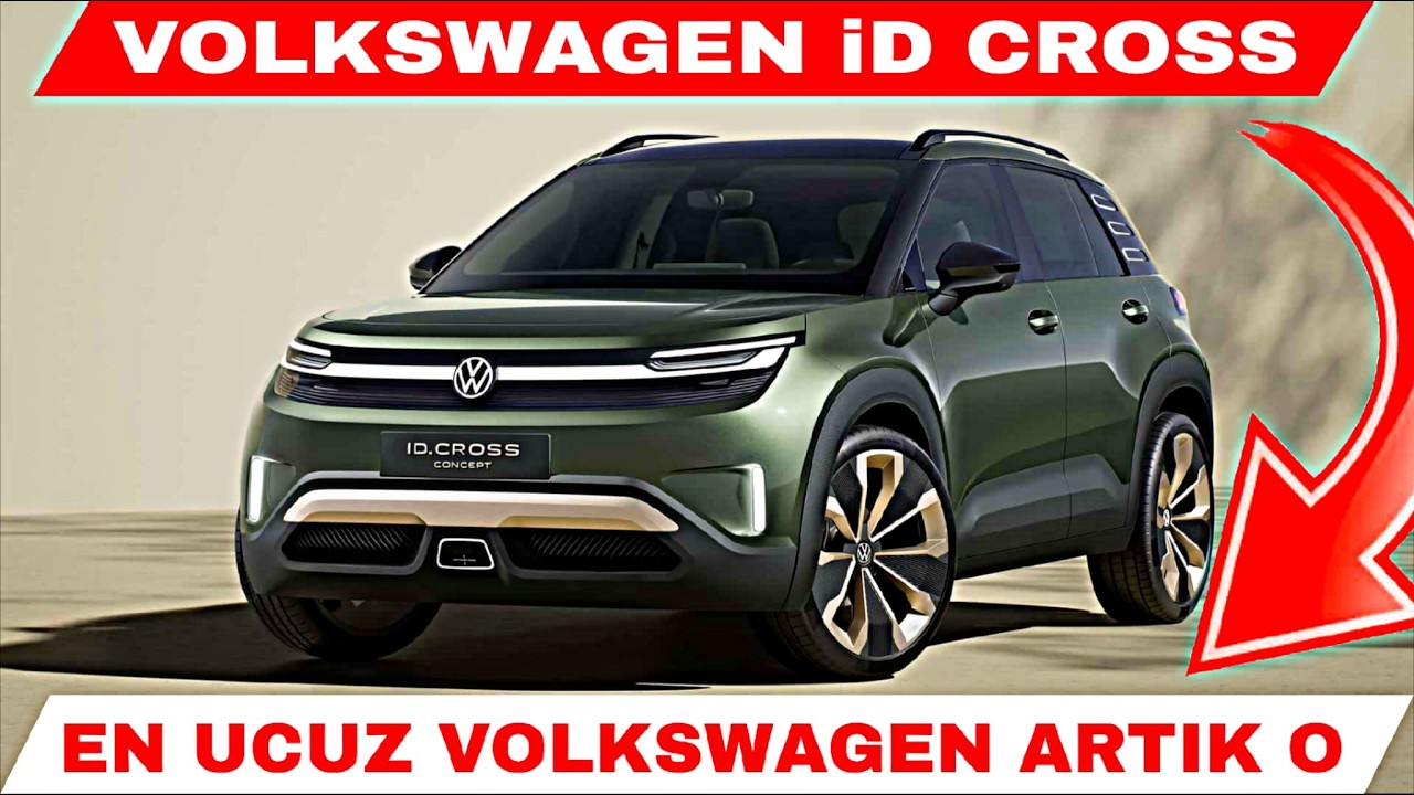 EN UCUZ VOLKSWAGEN ARTIK O YENİ ELEKTRİKLİ VOLKSWAGEN İD CROSS
