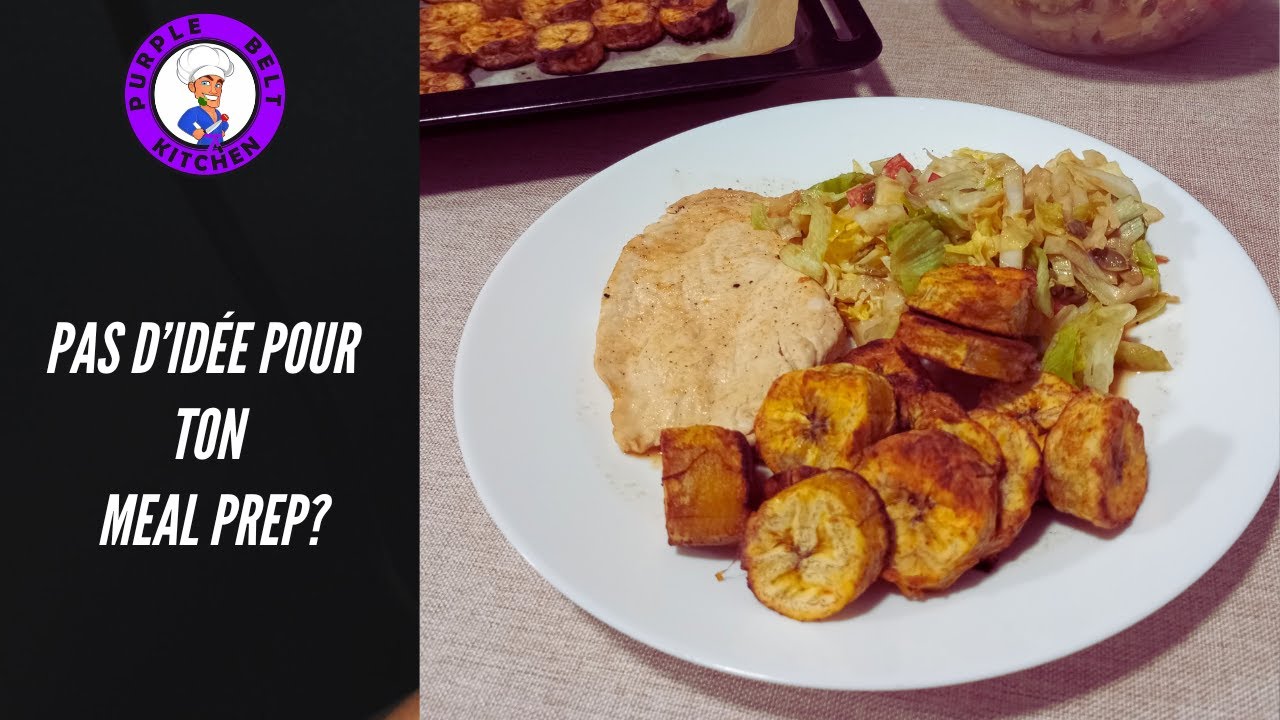 Meal prep de poulet et bananes plantains