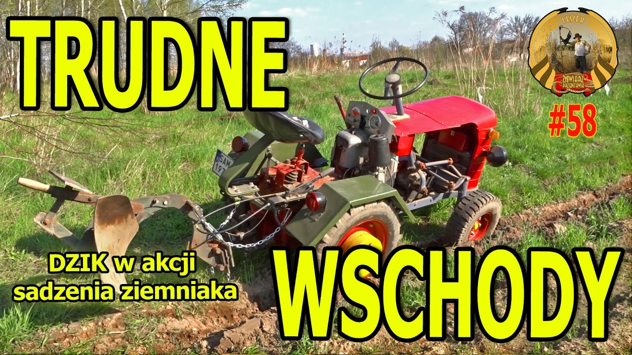 Trudne Wschody i DZIK w akcji sadzenia ziemniaka  (#58)