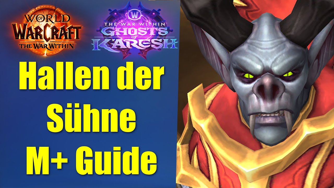 Hallen der Sühne M+ Guide | WoW 11.2 The War Within Season 3