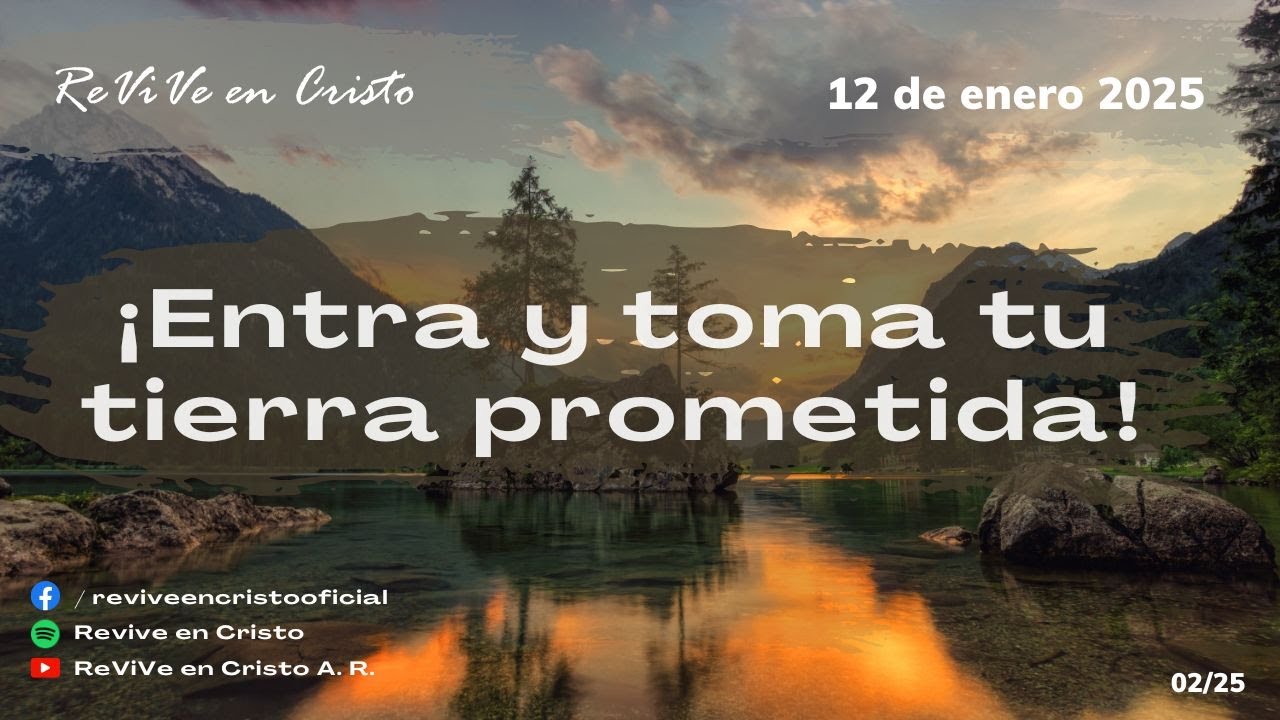 ¡Entra y toma tu tierra prometida! / 12 de Enero 2025