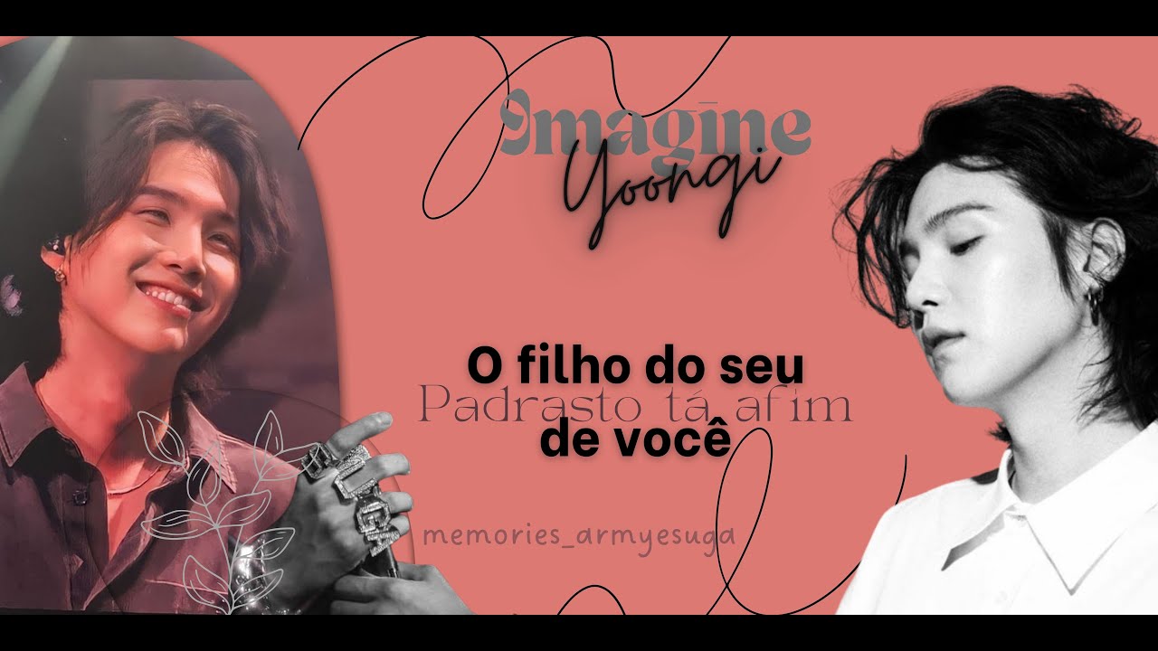 I M A G I N E   S U G A - O FILHO DO SEU PADRASTO ESTÁ AFIM DE VOCÊ | MEMORIES ARMY
