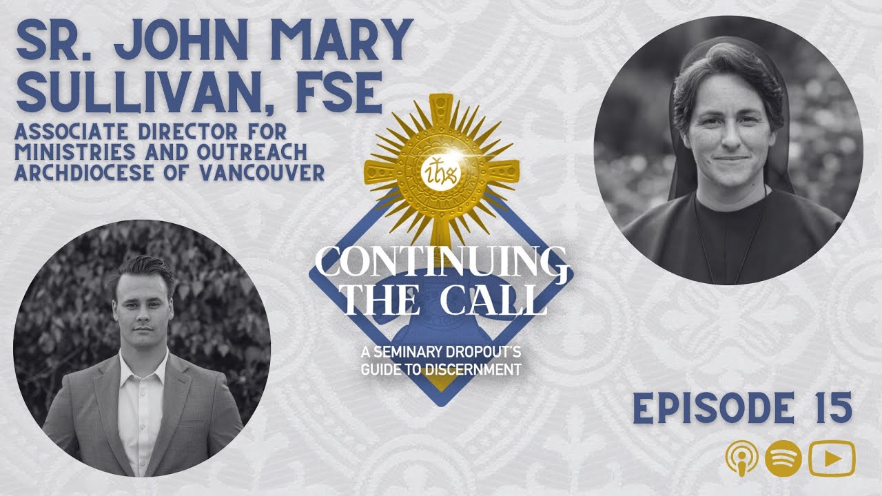 Promoting Vocations through Holy Marriages w/ Sr. John Mary Sullivan, FSE