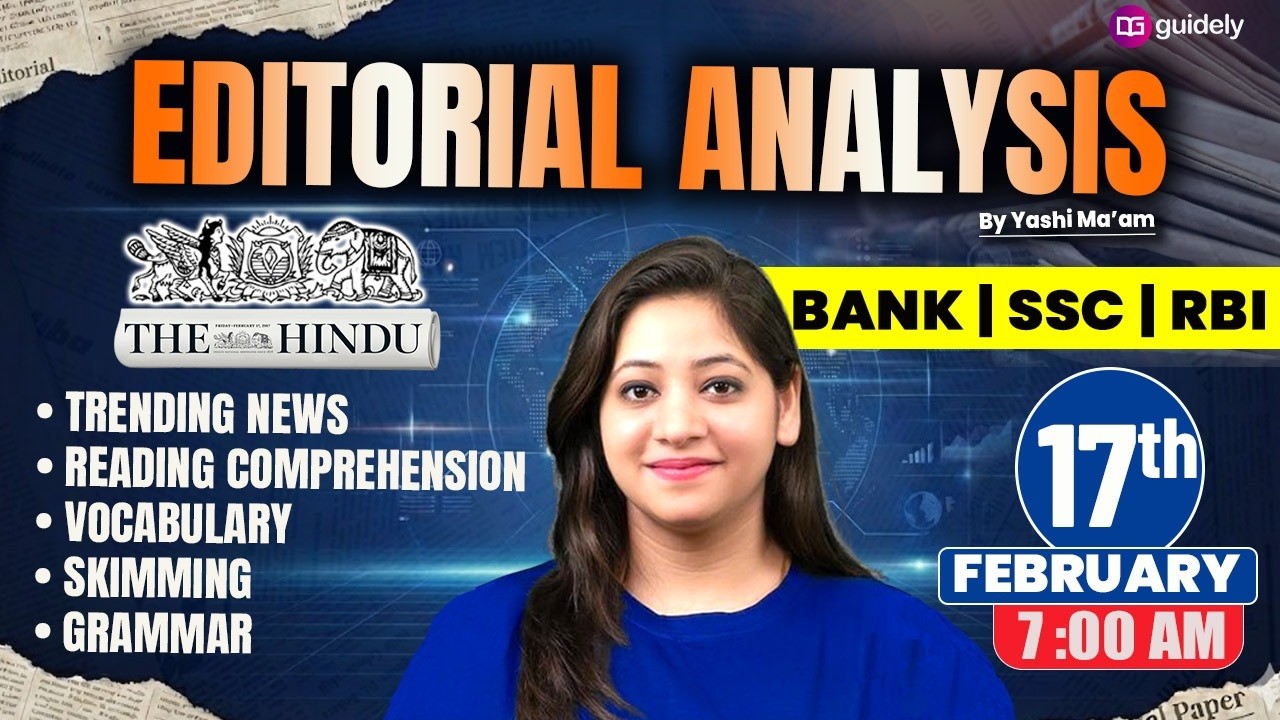 17th Feb 2026 | The Hindu Editorial Analysis | Reading, Grammar, Vocab, MCQs | Editorial Yashi Mam