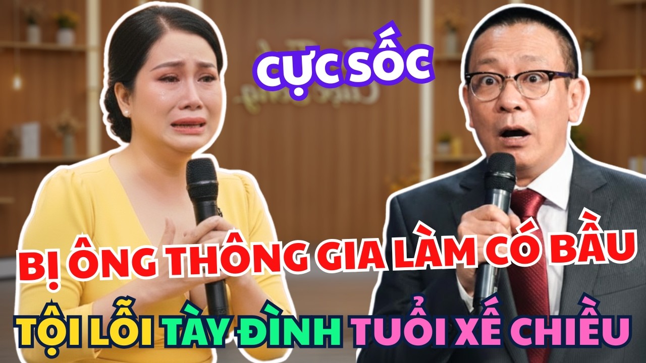 Cực Sốc, Lỡ Làm Bà Thông Gia Có Bầu, Tội Lỗi Tày Trời Tuổi Xế Chiều: Tâm Sự Cùng Văn Sâm