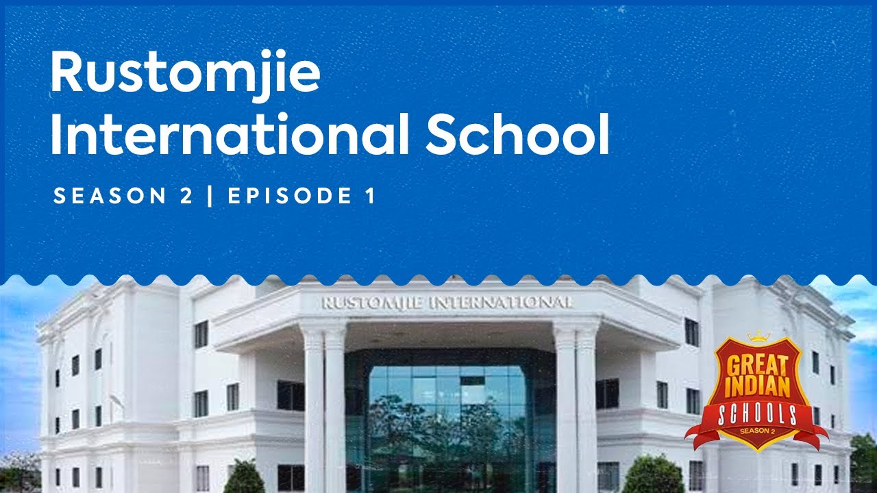 Episode 1 | Great Indian Schools Season - 2 | Feat. Rustomjie International School