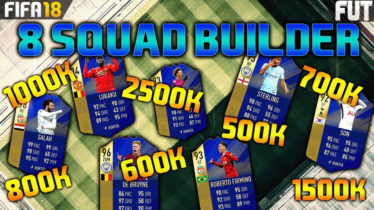 FIFA 18 8 SQUAD BUILDER BPL TOTS 600K 700K 800K 1000K 1200K 1500K 1600K 2500K SQUAD BUILDER