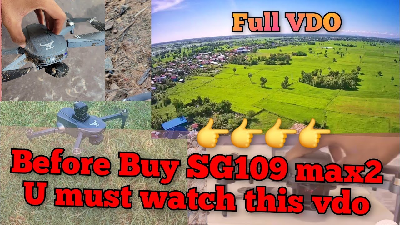 watch this video before decide to buy drone SG 109 max2