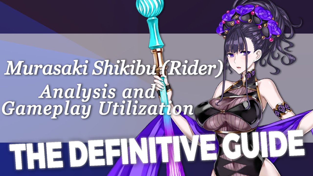 [FGO DEFINITIVE Servant Review] Murasaki Shikibu (Rider) - Analysis and Gameplay Utilization
