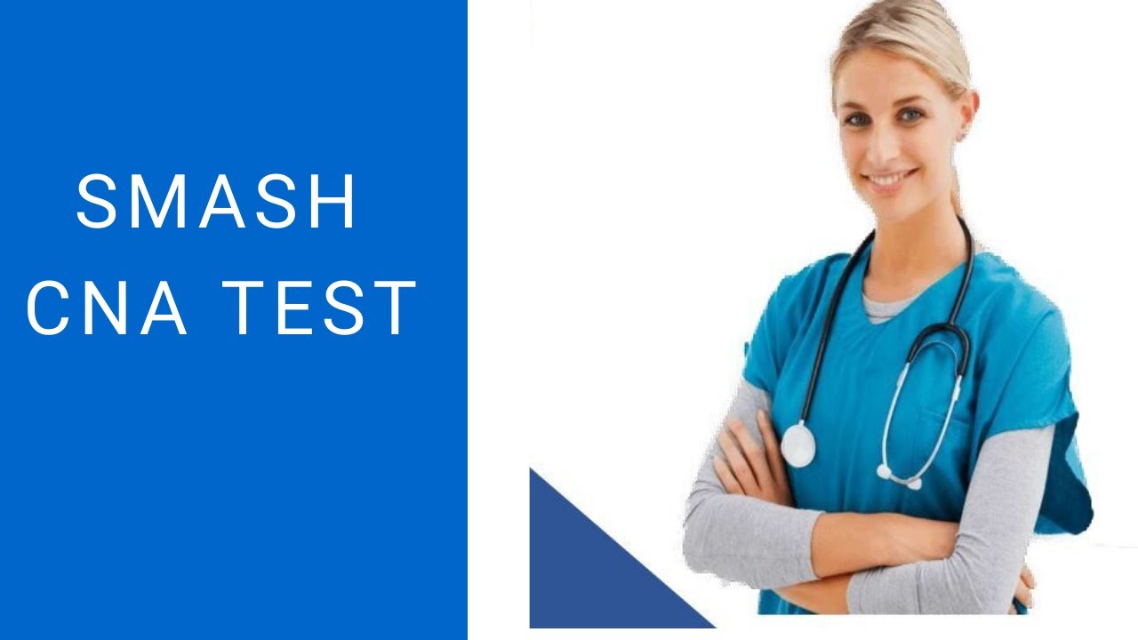 SMASH CNA AND HHA TEST WITH ANSWERS EXPLAINED 2024