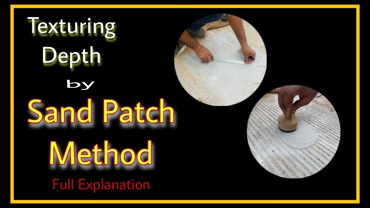 Texture Depth by Sand Patch Method | Test Method