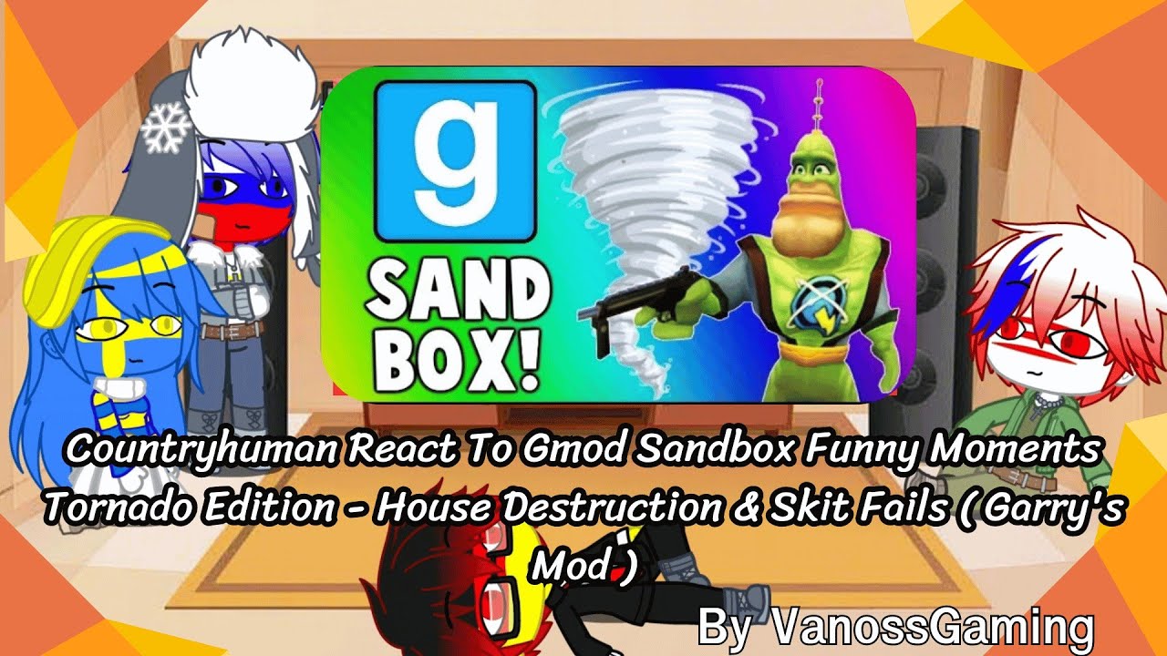 Countryhuman React TO Gmod Sandbox Funny Moments TORNADO Edition (CH x Gacha)