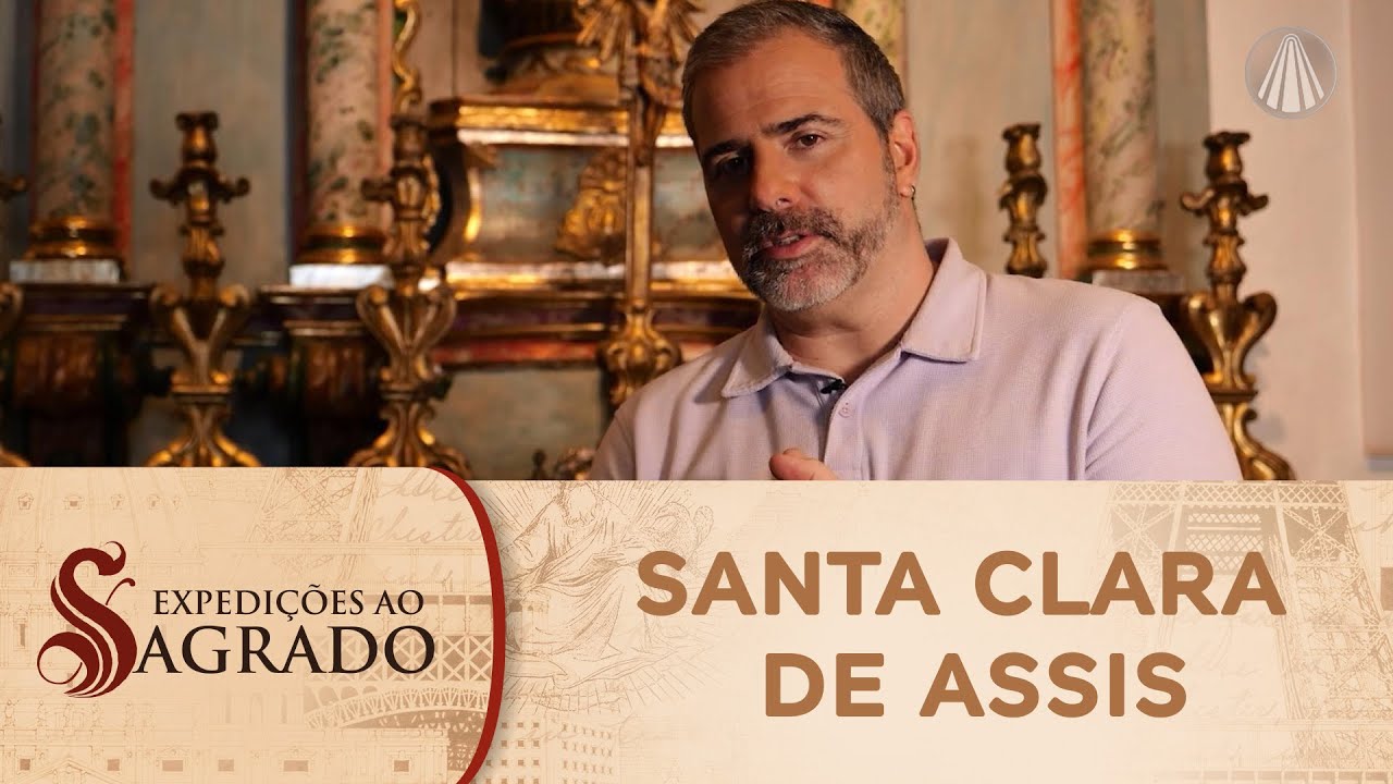 Expedições ao Sagrado: a história de Santa Clara de Assis