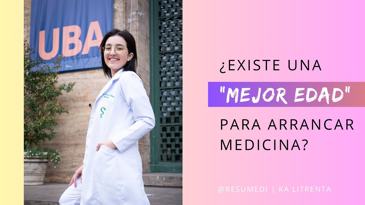 EXISTE UNA “MEJOR EDAD” PARA ESTUDIAR MEDICINA? | MEDICINA UBA