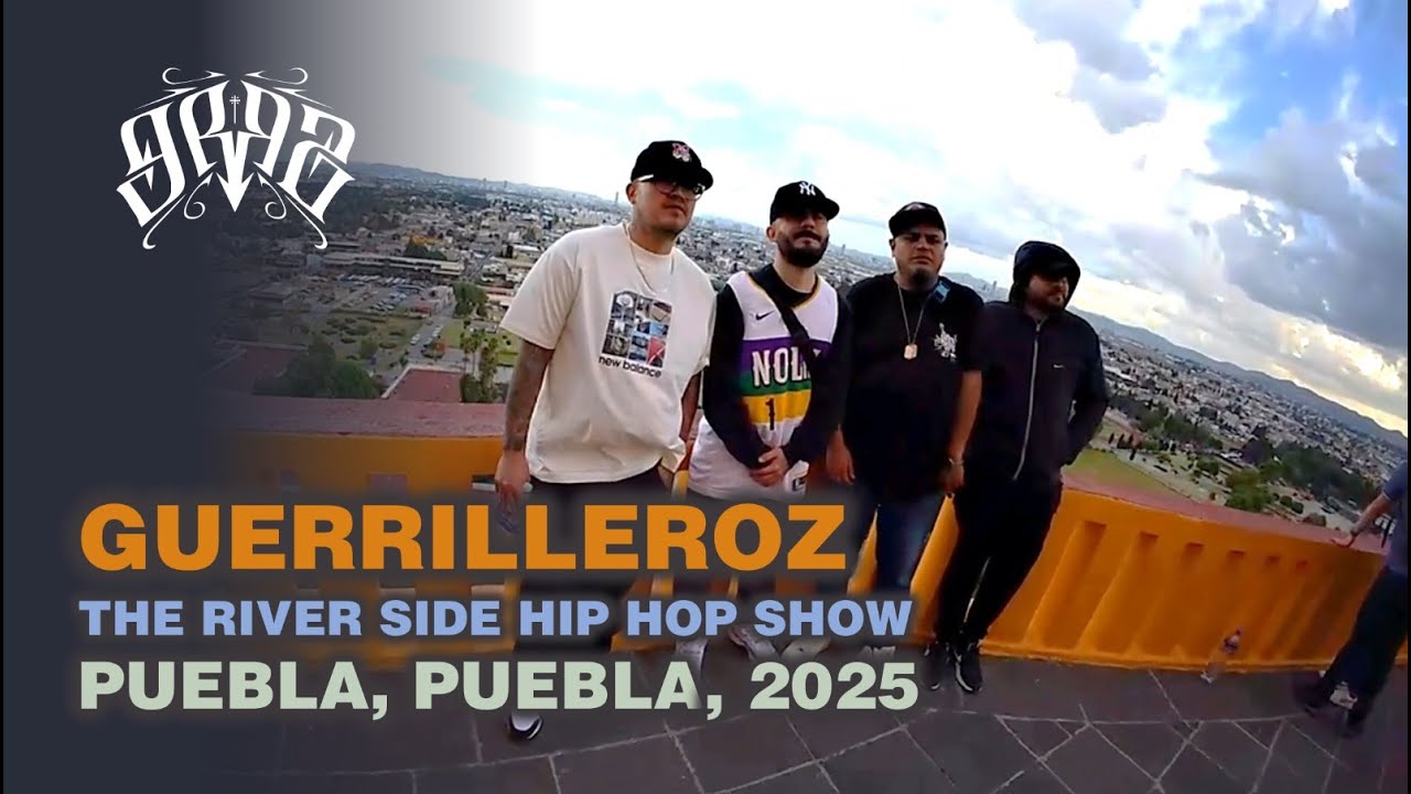 Guerrilleroz - Resumen tour River Side Hip Hop show, Puebla Mx 2025