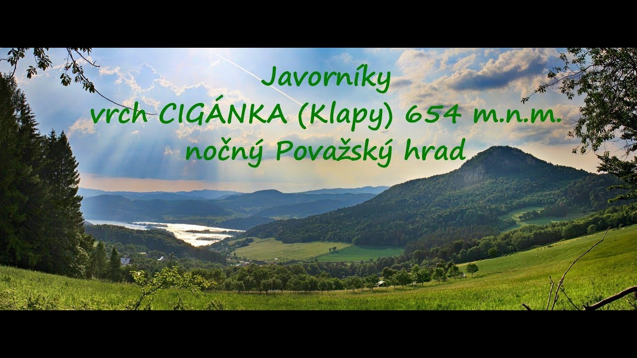 Vrch CIGÁNKA (Klapy) a nočný Považský hrad ...