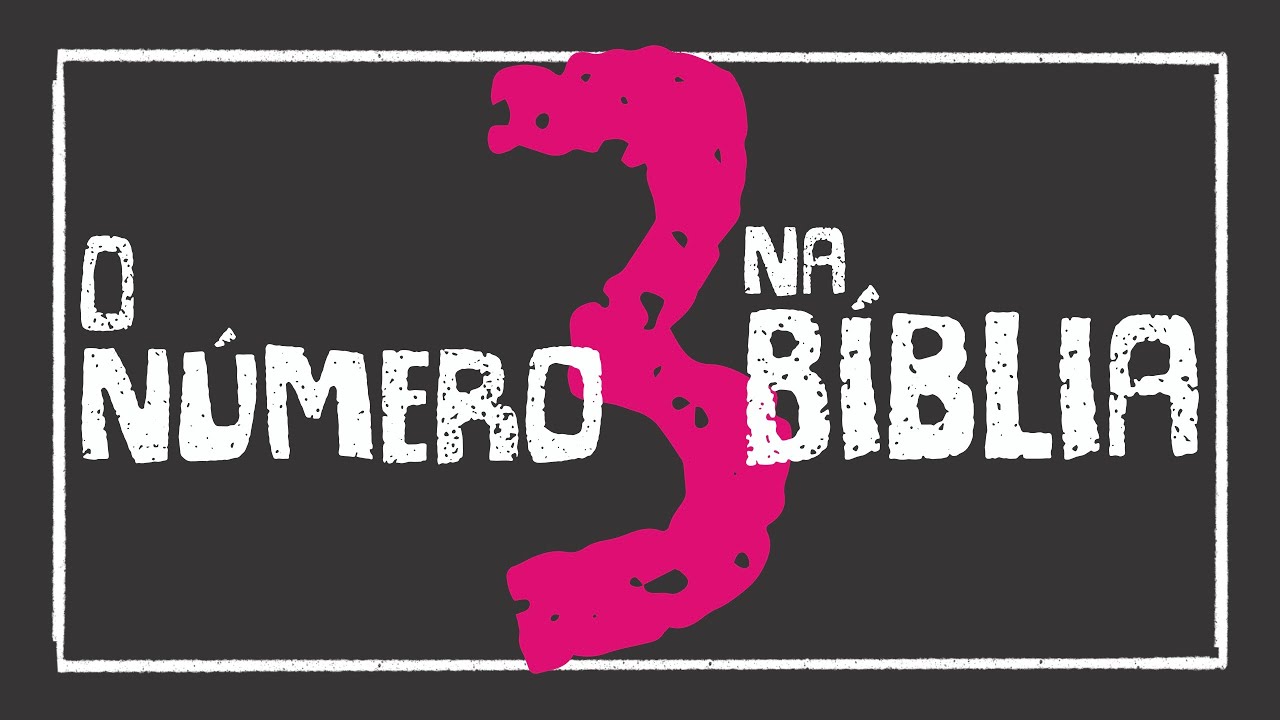 O NÚMERO 3 NA BIBLÍA | #03