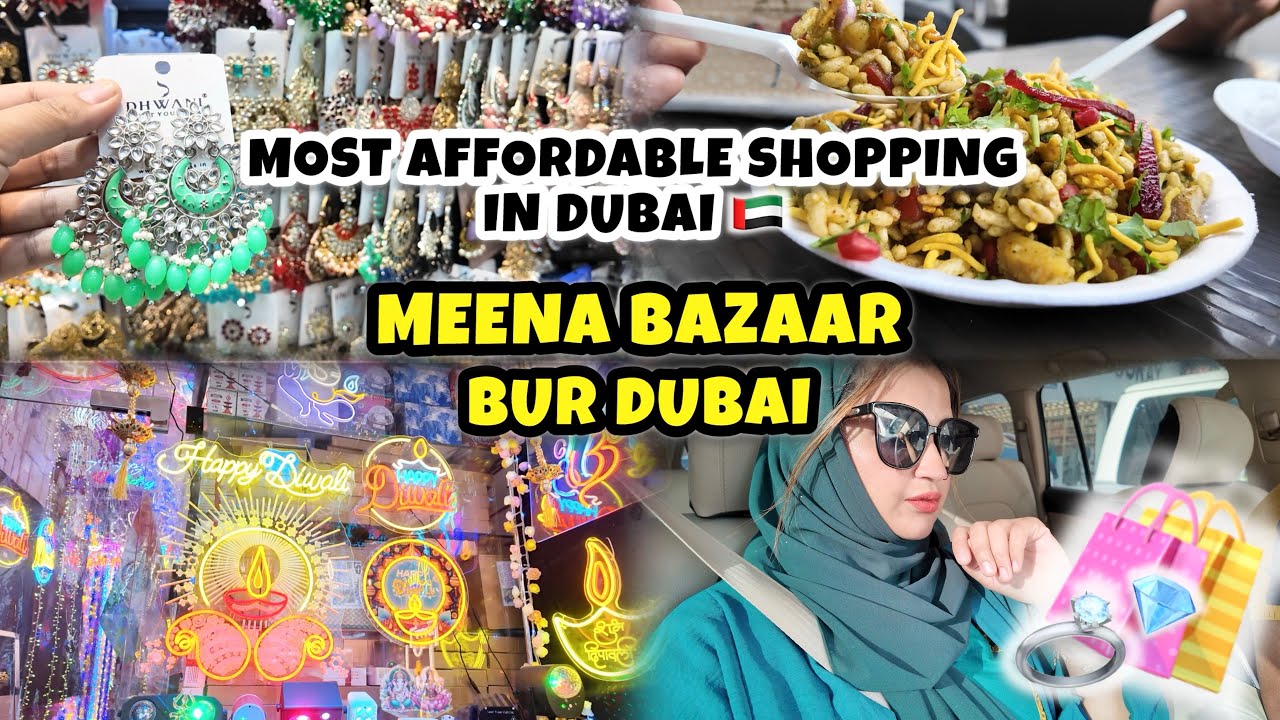 Bur Dubai Meena Bazaar| Cheap Jewellery Shopping & Street Food Fun