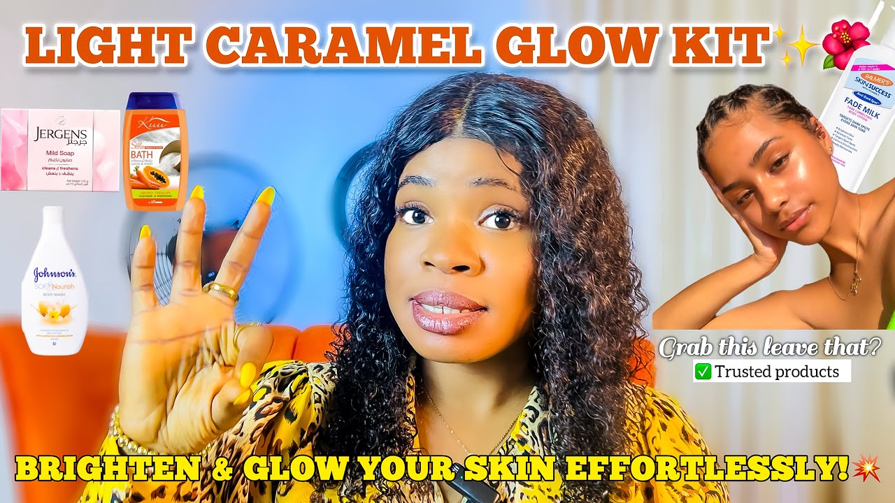LIGHT CARAMEL COMPLEXION SKINCARE ROUTINE | Trusted Body Care Products For A Brighter, Radiant Glow!