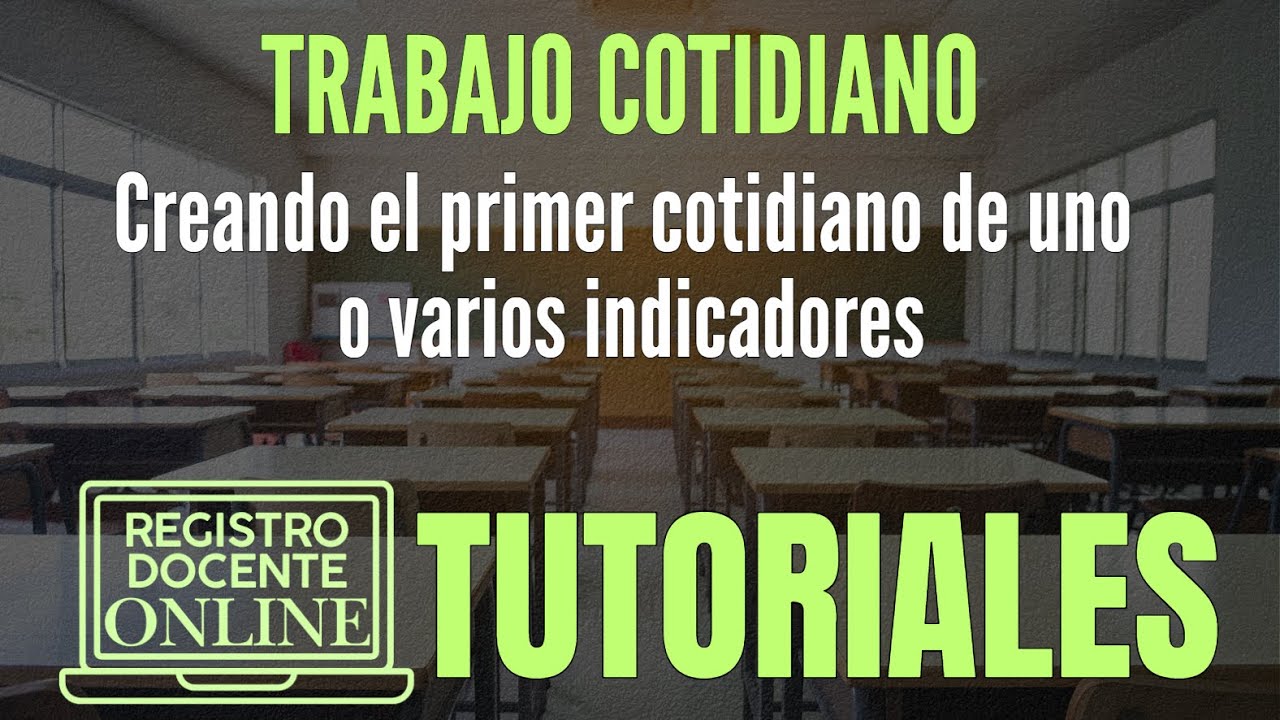 [834] Registro Docente ONLINE | Creando el primer trabajo cotidiano con uno a varios indicadores