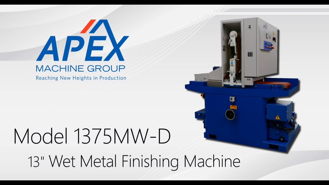 Metal Deburring, Grinding & Finishing Machine | Apex 1375MW-D - Machine Spotlight