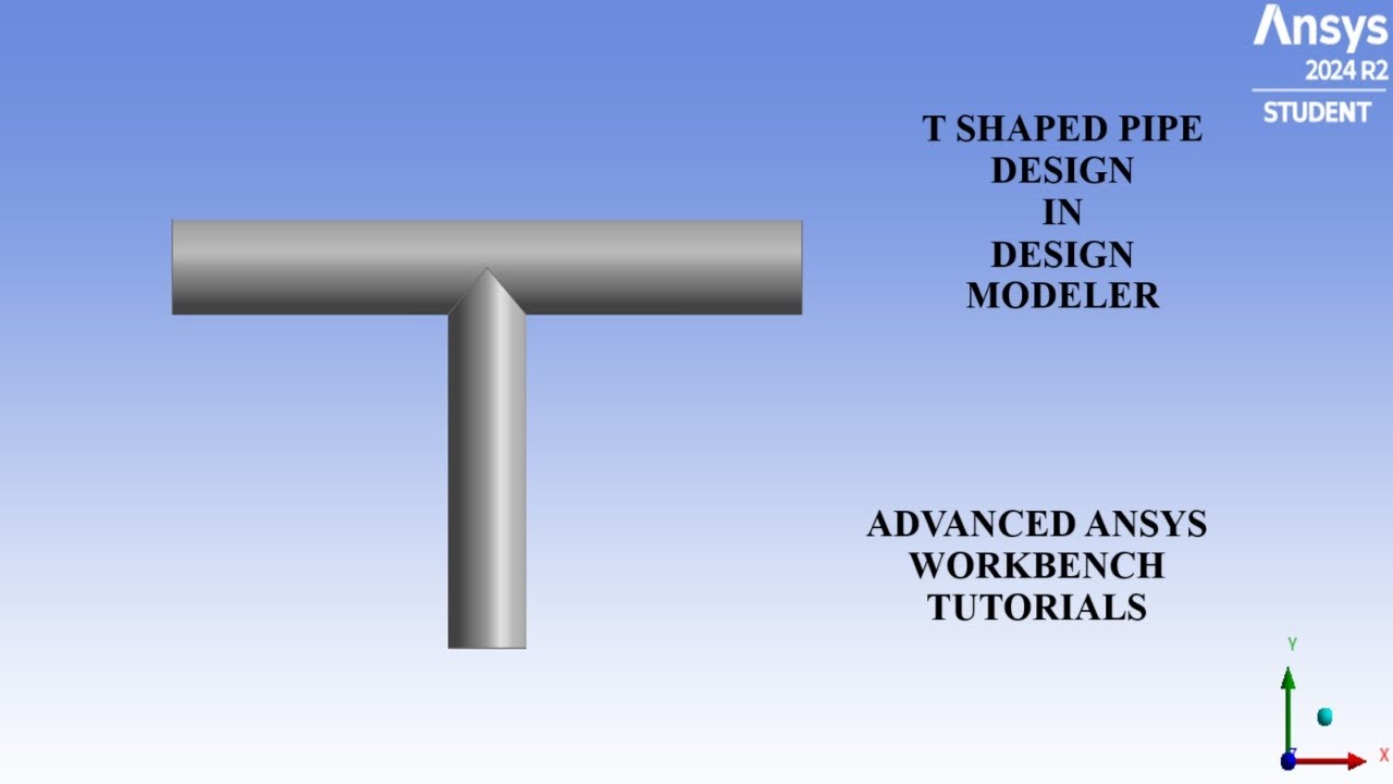 T-Shaped Pipe Design | Design Modeler | ANSYS Workbench
