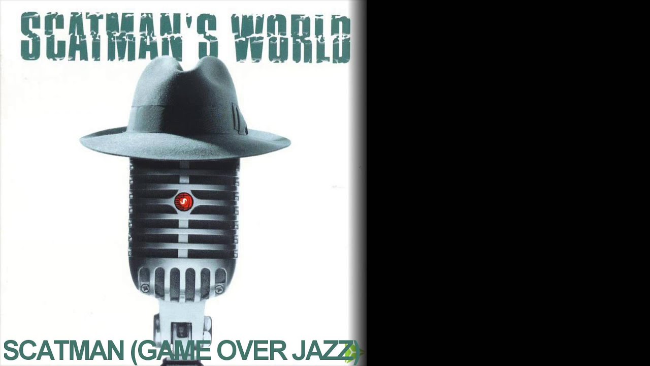 Scatman (Game over Jazz) - Scatman John