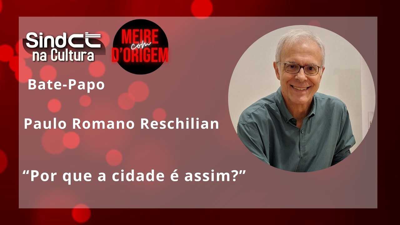 SindCT na Cultura com Meire D’Origem #271 – Paulo Romano Reschilian