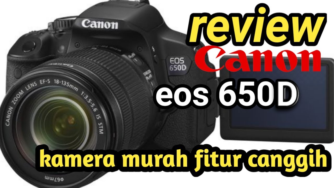 review canon eos 650D | 2022 kamera murah cuma 2 jutaan