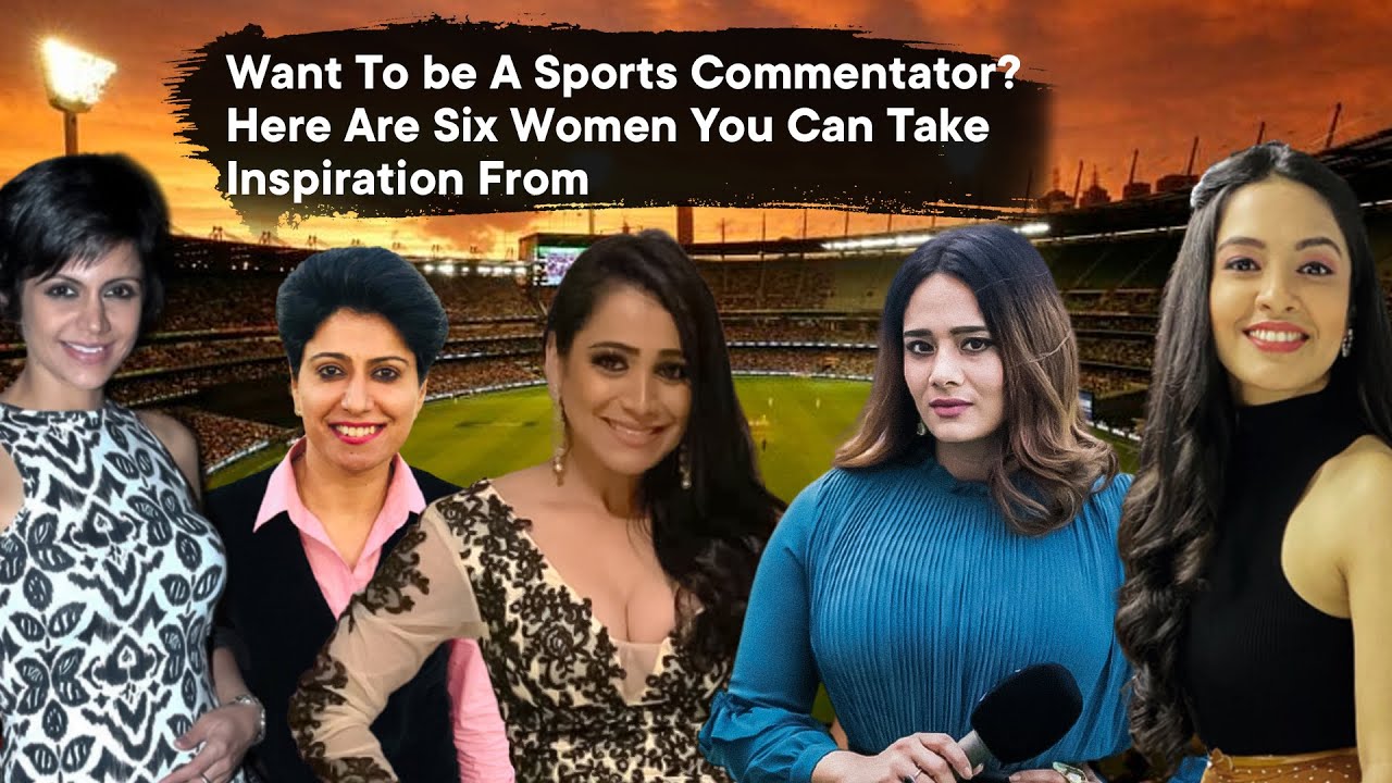 Want To be A Sports Commentator? Here Are Six Women You Can Take Inspiration From