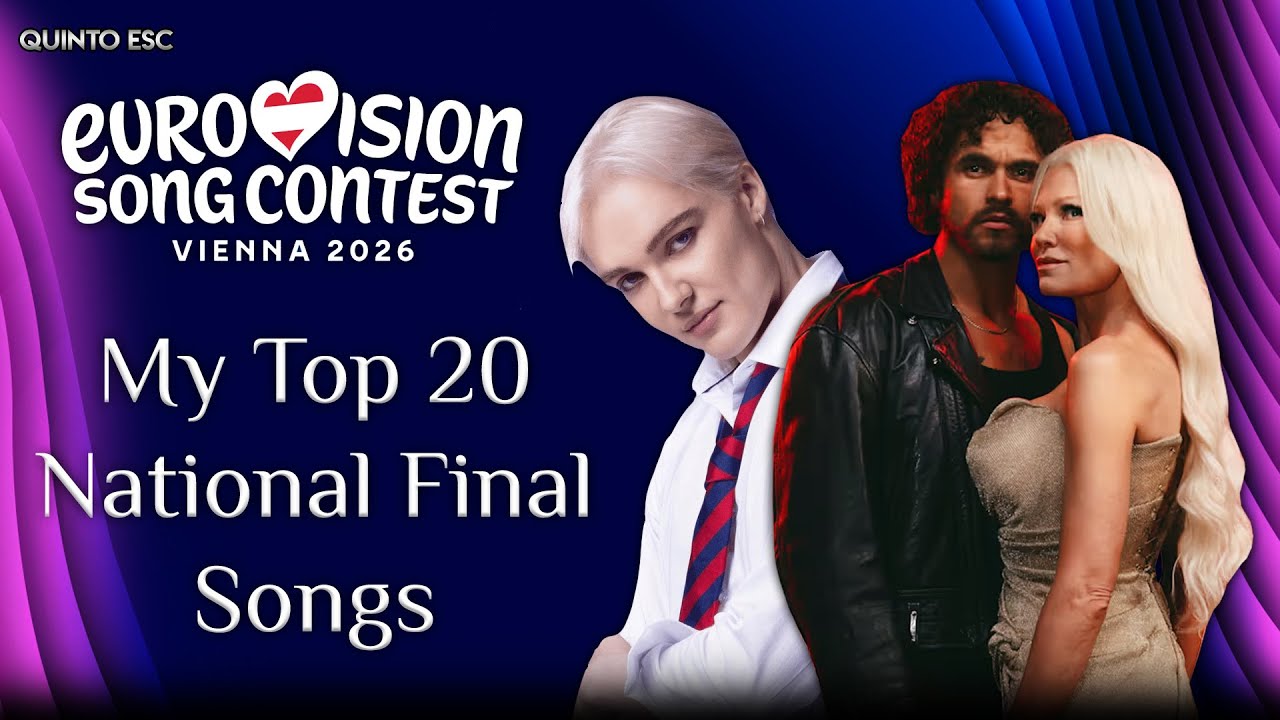 Eurovision 2026 - My Top 20 National Final Songs - Quinto ESC
