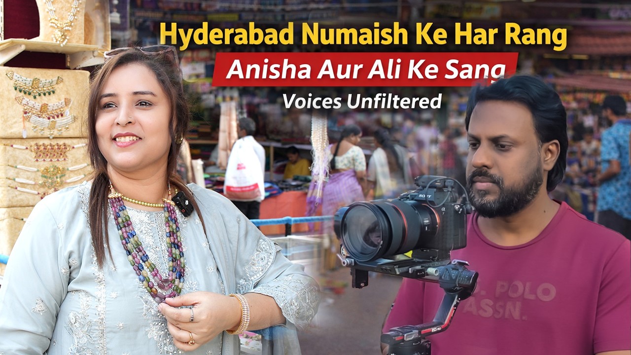 Hyderabad Numaish Ke Har Rang | Anisha Aur Ali Ke Sang | Voices Unfiltered | Anisha & Ali
