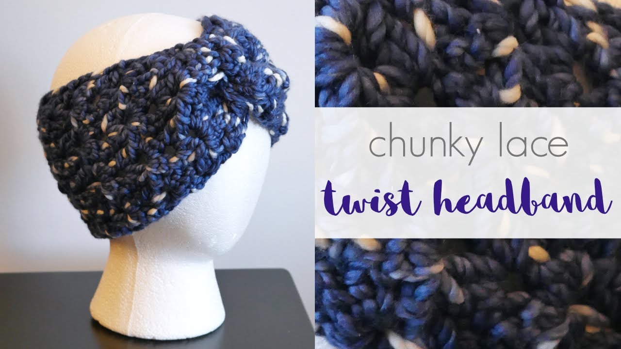 How To Crochet The Chunky Lace Twist Headband